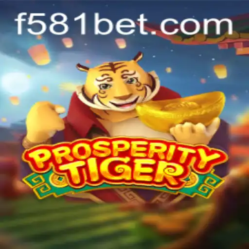 Descubra o emocionante mundo de ProsperityTiger: O Jogo de Cassino em Destaque na 581bet